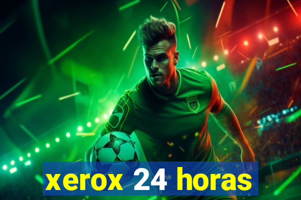 xerox 24 horas